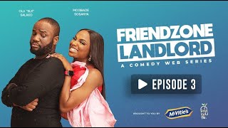 FriendZone Landlord S1 E3 February ft Lasisi Elenu and Olawande Adetula [upl. by Shir827]