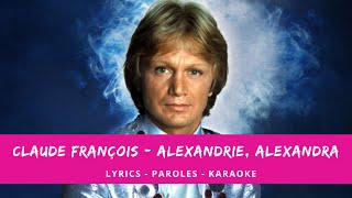 Claude FRANÇOIS  ALEXANDRIE ALEXANDRA lyricsparoleskaraoke [upl. by Ford]