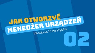 Jak otworzyć menedżer urządzeń  Windows 10 na szybko [upl. by Legyn437]