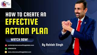 How To Create An Effective Action Plan  With Ashish Singh [upl. by Debi]