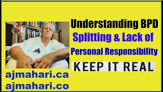 Borderline Splitting  BPD Lack of Responsibility  Surviving BPD and NPD Relationship Trauma [upl. by Narud]