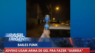 Jovens usam arma de gel pra fazer quotguerraquot em bailes funk  Brasil Urgente [upl. by Docila39]