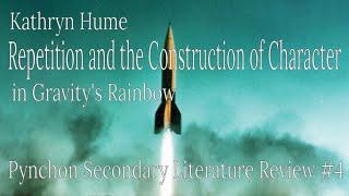 Kathryn Hume quotRepetition and the Construction of Character in Gravitys Rainbowquot  4 [upl. by Teodora]