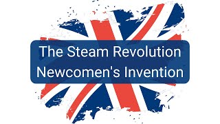 The Steam Revolution  Newcomens Invention [upl. by Elik]