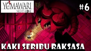 Roh Kaki Seribu Raksasa  Yomawari Night Alone Indonesia Part 6 [upl. by Haliak]