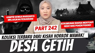 DESA GETIH  KHW PART 242 [upl. by Zetroc]