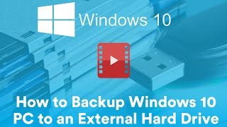 How to Back Up Your Windows 10 PC to an External Hard Drive [upl. by Solhcin]