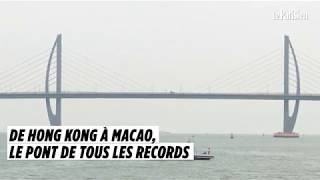 De Hong Kong à Macao le pont de tous les records [upl. by Htelimay]