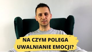 Jak działa technika uwalniania Jak uwalniać emocje Jakie efekty przynosi uwalnianie emocji [upl. by Kare501]