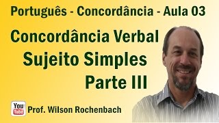 Concordância Verbal  Aula 03 Sujeito Simples  Parte III [upl. by Linnie146]