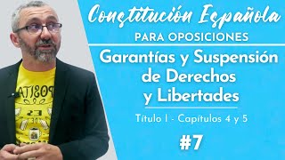 7 Constitución Española  T1 Cap 4 y Cap 5  Garantías y Suspensión de Derechos y Libertades [upl. by Odnuges]