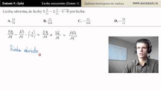 Zadanie 9  Liczba odwrotna zadania maturalne  działania na liczbach [upl. by Yrreb]