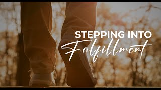 Stepping Into Fulfillment by Rev Dominic Yeo [upl. by Sillihp]