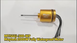 MTI5665300WP Maytech 5665 300KV 2000W Fully Waterproof Inrunner Motor For Electric Kayak Boat ROV [upl. by Anitselec]