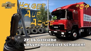 ETS 2 V148 Holger Auf Achse  Folge 04  quotAb jetzt wird unsynchronisiert geschaltetquot [upl. by Avot]