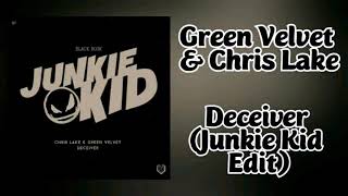 Green Velvet amp Chris Lake  Deceiver Junkie Kid Edit [upl. by Palestine173]