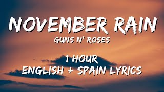 Guns N Roses  November Rain 1 hour  English lyrics  Spain lyrics [upl. by Bondon839]