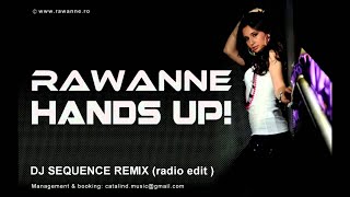 Rawanne  Hands up  DJ Sequence Remix  radio edit [upl. by Hesler]