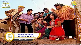 MISSION SAAF SAFAI I PART 1 I FULL MOVIE I Taarak Mehta Ka Ooltah Chashmah  तारक मेहता [upl. by Lleirbag]