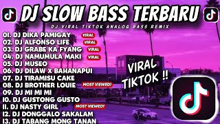 DJ SLOW BASS TERBARU 2024 🎵 GRABE KA FYANG X ALFONSO LIFE X DIKA PAMIGAY X NAMUMULA X MUSEO X DILAW [upl. by Nerad561]