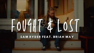 Fought amp Lost by Sam Ryder Feat Brian May Lyrics [upl. by Anneirda]