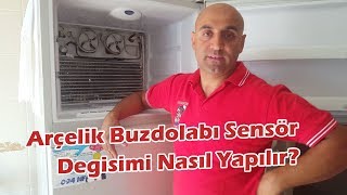 Buzdolabı Sensörü Nasıl Değiştirilir Nelere Dikkat Etmeliyiz [upl. by Berners]