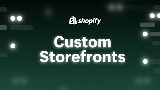 Custom Storefronts at Shopify  Shopify Unite 2021 [upl. by Bay]