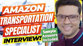 AMAZON TRANSPORTATION SPECIALIST Interview Questions amp Answers [upl. by Elocen]