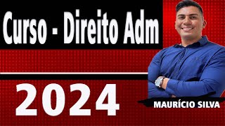 Curso Direito Administrativo 2024 I Ato Administrativo Parte 2 [upl. by Rasaec908]