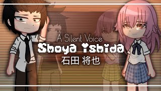 A Silent Voice React to Shoya Ishida  Koe no KatachiA Silent Voice  GCRV [upl. by Sucy]