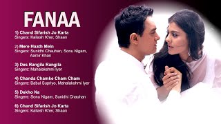 Fanaa Movie All Songs  Audio Jukebox Aamir khan amp kajol  Evergreen Hits​​​​​  Jukebox [upl. by Attenra]