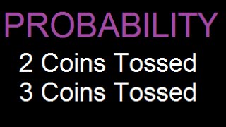 Probability  Tossing 2 or 3 coins  Solved Example easy  1 [upl. by Eliott]