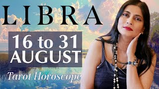 LIBRA Tarot reading from 16 to 31 August 2024 [upl. by Ennovihs]