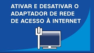 Ativar e desativar o adaptador de rede de acesso a Internet pelo ícone rede [upl. by Llorrac]