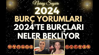 2024 YILINDA 12 BURCU NELER BEKLİYOR NURAY SAYARIDAN 2024 YILI BURÇ YORUMLARI VE TAVSİYELERİ [upl. by Alinna]