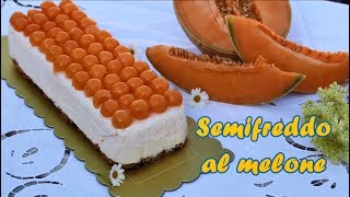 SEMIFREDDO al MELONE🍈😋  super buono e fresco  ricetta estiva  Lorenzo in cucina [upl. by Tremann]