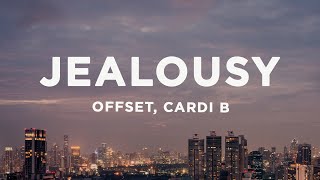 Offset amp Cardi B  JEALOUSY Lyrics [upl. by Soluk]