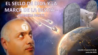 Lección 11 El sello de Dios y la marca de la bestia  primera parte [upl. by Ingra]