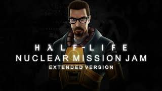 HalfLife OST  Nuclear Mission Jam Extended [upl. by Asquith260]