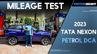 2023 Tata Nexon Petrol DCA Mileage Test amp Review  MotorBeam [upl. by Ashwell]