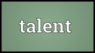 Talent Meaning [upl. by Anabelle]