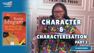 KCSE Paper 3 Character and Characterisation Part 2  An Artist of the Floating World [upl. by Eteragram922]