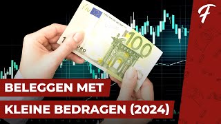 BELEGGEN MET KLEINE BEDRAGEN IN 2024 [upl. by Bernadene]