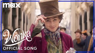 Timothée Chalamet Performs quotYouve Never Had Chocolate Like Thisquot  Wonka  Max [upl. by Hada]