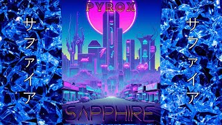 Pyrox  Sapphire CopyrightRoyalty Free Playlist [upl. by Trenna338]