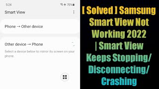 Solved  Samsung Smart View Not Working 2022  Smart View Keeps StoppingDisconnectingCrashing [upl. by Traci282]