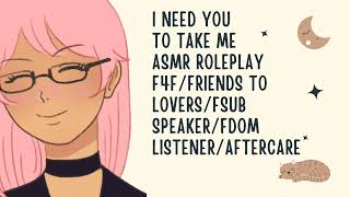 F4FI NEED YOU TO TAKE MEASMR ROLEPLAYFRIENDS TO LOVERSFSUB SPEAKERFDOM LISTENERAFTERCARE [upl. by Annoyk]