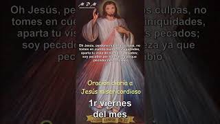 1r viernes del mes Oración diaria a Jesús misericordioso divinamisericordia oracion fe [upl. by Eitsirk]