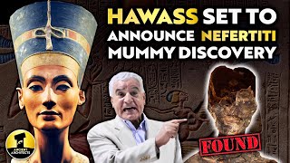 Zahi Hawass Set to Announce Queen Nefertiti Mummy Discovery What Do We Know  Ancient Architects [upl. by Liuqa]