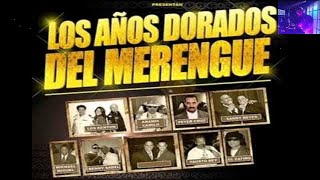 LA EPOCA DORADA DEL MERENGUE EN VIVO MERENGUES CLASICOS losanosdorado merengueclasicos [upl. by Nonnair]